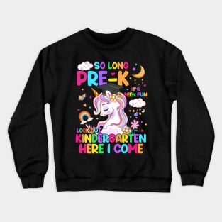 So Long Pre-K Kindergarten Here I Come Unicorn Graduation Crewneck Sweatshirt